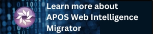 Learn more about APOS Migrator for Web Intelligence